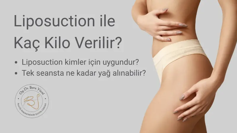 Liposuction ile kaç kilo verilir? - Antalya